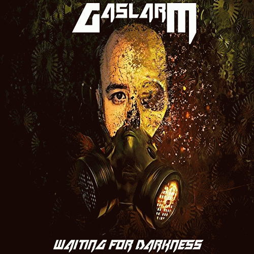 Gaslarm : Waiting for Darkness
